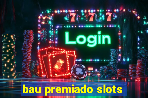 bau premiado slots